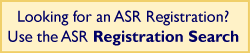 Looking for an ASR Registration?  Use the ASR Registration Search